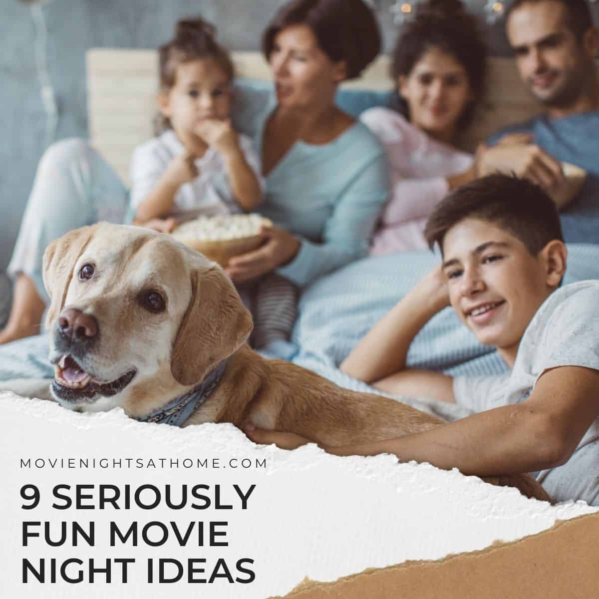 Fun Movie Night Ideas at Home for Family & Friends