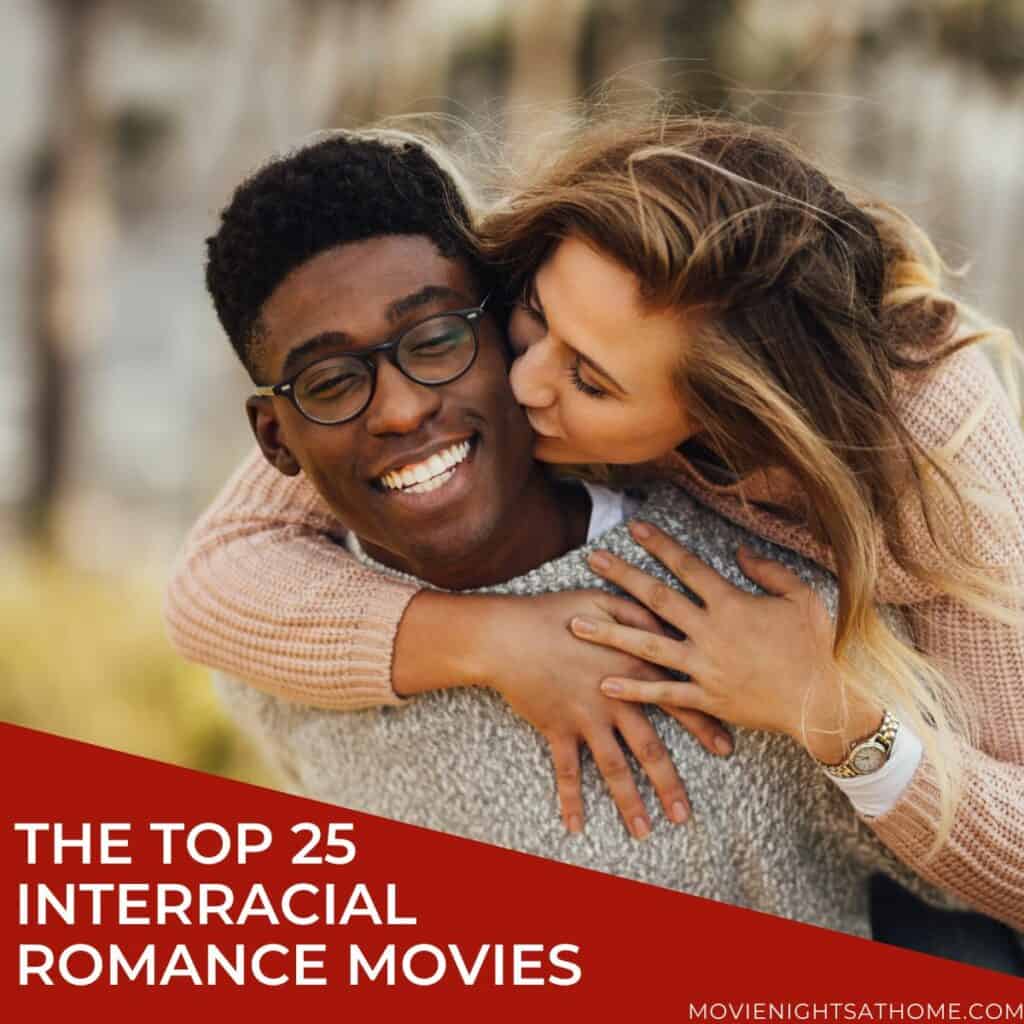 25 Best Interracial Romance Movies to Watch Tonight